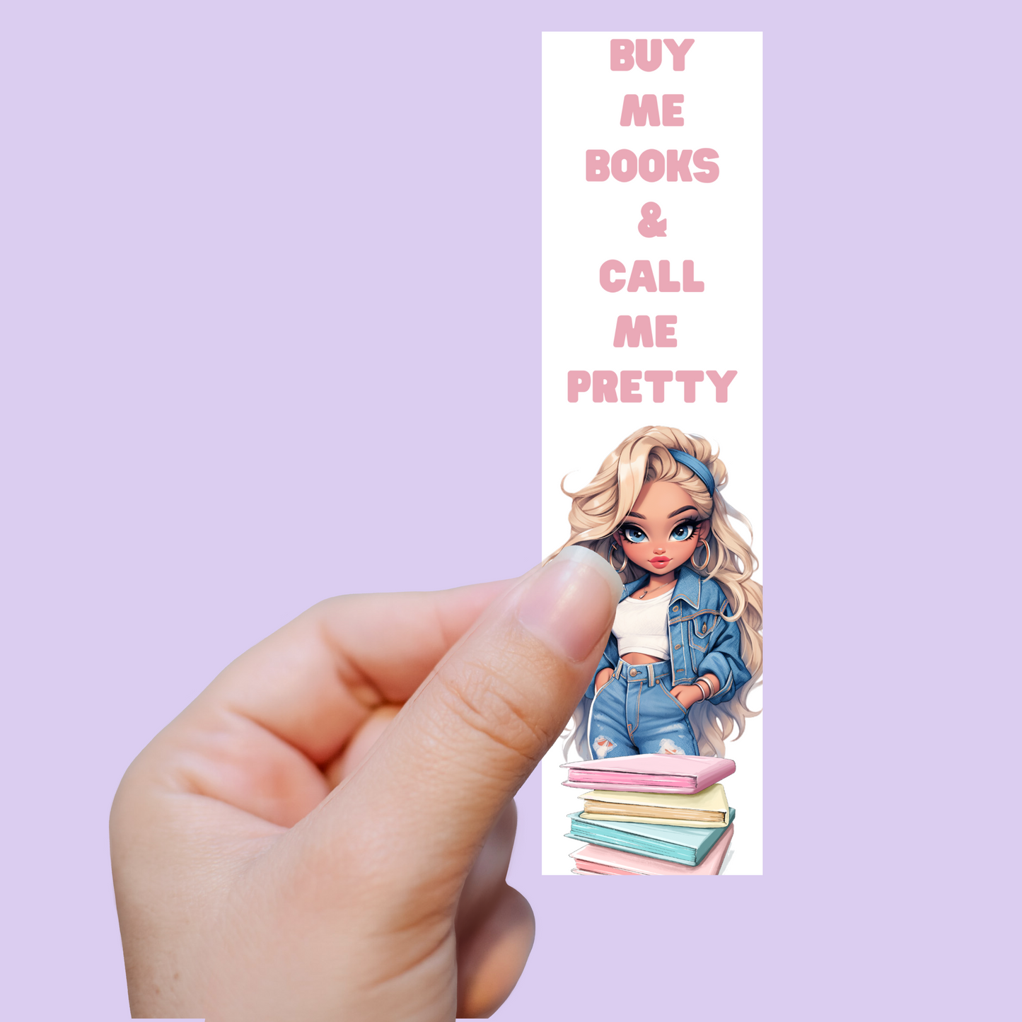 Buy Me Books & Call Me Pretty Bookmark