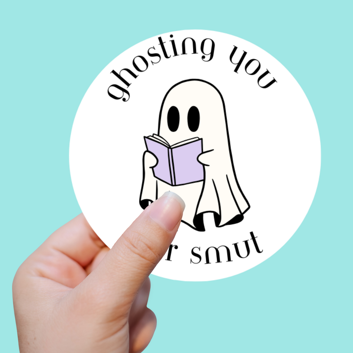 Ghosting You For Smut Sticker