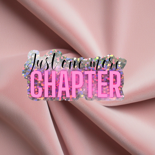 Just One More Chapter Glitter Sticker