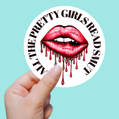 All The Pretty Girls Read Smut Sticker