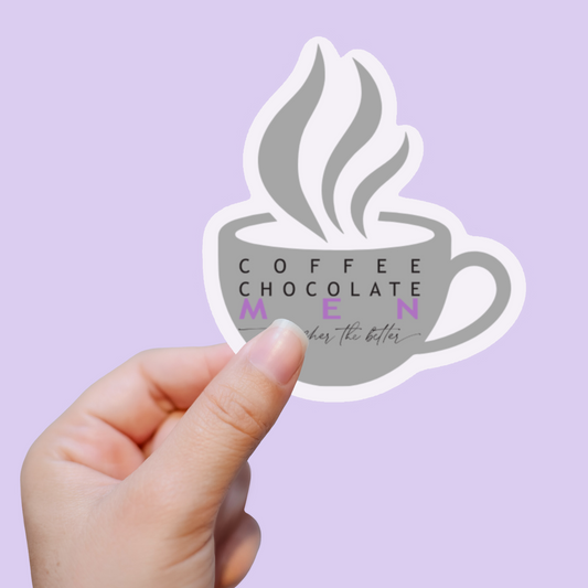 Coffee, Chocolate, Men, The Richer The Better Sticker