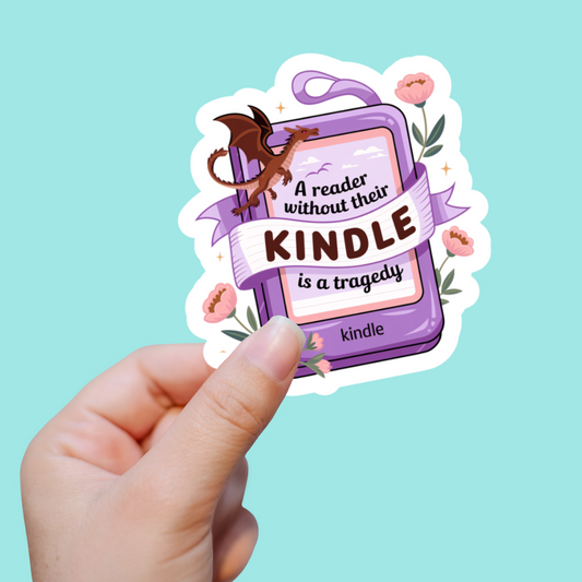 A Reader without A Kindle Is A Tragedy Sticker