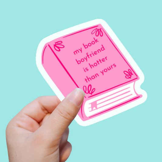 My Book Boyfriend Is Better Than Yours Sticker