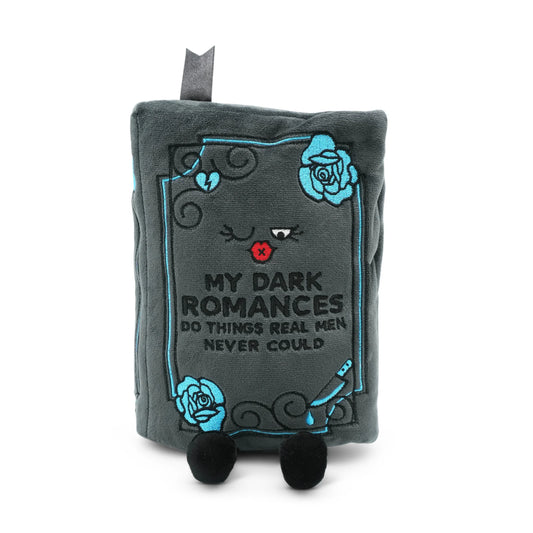 “My Dark Romances Do Things Real Men Never Could” Book Plush